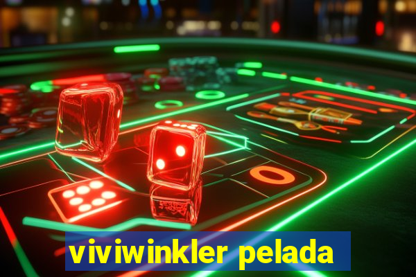 viviwinkler pelada